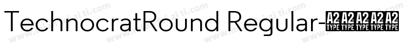TechnocratRound Regular字体转换